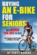 Cover: Buying An E-bike For Seniors - Lulu.com