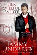 Cover: Her Willful White (The Dark Duke's Legacy, #2) - Swift Romance Publishing Corp