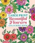Cover: Large Print Beautiful Flowers Colouring Book - Arcturus