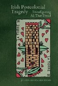Cover: Irish Postcolonial Tragedy - Clemson University Digital Press