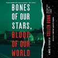 Cover: Bones of Our Stars, Blood of Our World - SIMON & SCHUSTER AUDIO
