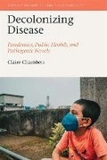 Cover: Decolonizing Disease - Liverpool University Press