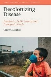 Enlarge image Cover: Decolonizing Disease - Liverpool University Press