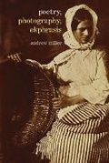 Cover: Poetry, Photography, Ekphrasis - Liverpool University Press