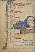 Cover: Recipes and Book Culture in England, 1350-1600 - Liverpool University Press