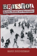 Cover: Bristol: Bullets, Blades and Barricades - Banquo Books