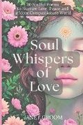 Cover: Soul Whispers of Love - ALP House Publishing