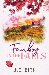 Enlarge image Cover: Fanboy in the Falls - Maple Mountains Press