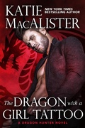 Cover: The Dragon With A Girl Tattoo (A Dragon Hunter Novel, #5) - Katie MacAlister