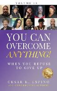 Enlarge image Cover: You Can Overcome Anything! - Cesar R Espino
