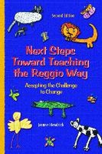 Enlarge image Cover: Next Steps Toward Teaching the Reggio Way - Pearson