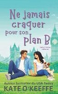 Cover: Ne jamais craquer pour son plan B - Wild Lime Books