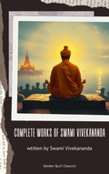 Cover: The Complete Works of Swami Vivekananda - Golden Quill Classics