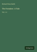 Cover: The Forsaken : A Tale - Antigonos Verlag