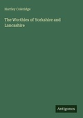 Cover: The Worthies of Yorkshire and Lancashire - Antigonos Verlag
