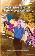 Cover: Die sch&ouml;nere Welt tr&auml;umen, in Herzensb&auml;umen - BoD - Books on Demand