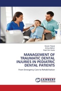 Cover: Management of Traumatic Dental Injuries in Pediatric Dental Patients - LAP Lambert Academic Publishing