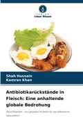 Cover: Antibiotikarueckstaende in Fleisch - Verlag Unser Wissen