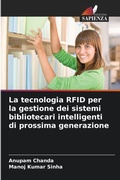 Cover: La tecnologia RFID per la gestione dei sistemi bibliotecari intelligenti di prossima generazione - Edizioni Sapienza