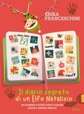 Cover: Il diario segreto di un elfo natalizio. Un calendario d'avvento pieno di missioni magiche e sorprese natalizie - Eltanin;Delrai Edizioni