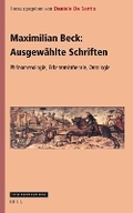 Cover: Maximilian Beck: Ausgewaehlte Schriften. Phaenomenologie, Erkenntnistheorie, Ontologie - Brill