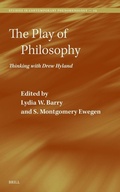 Cover: The Play of Philosophy: Thinking with Drew Hyland - Brill