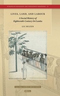 Cover: Lives, Land, and Labour: A Social History of Eighteenth-Century Sri Lanka - Brill