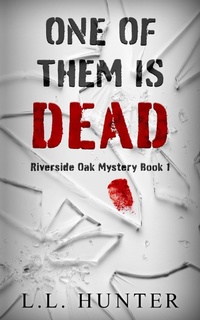 Enlarge image Cover: One of Them Is Dead (Riverside Oak, #1) - L.L Hunter