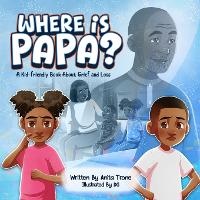 Enlarge image Cover: Where is Papa? - Anita Trone