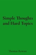 Cover: Simple Thoughts and Hard Topics - Thomas Rowan