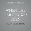 Cover: When the Garden Was Eden - HarperCollins Christian