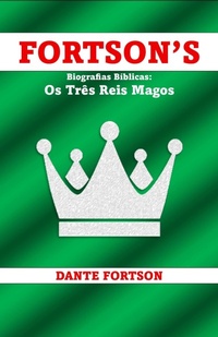 Abbildung von: Fortson's Biografias Bíblicas: Os Três Reis Magos - Dante Fortson