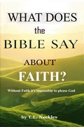Cover: What Does the Bible Say about Faith - Titus Neckles