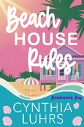 Cover: Beach House Rules (Beachwood Bay, #1) - Take Me Away Fiction