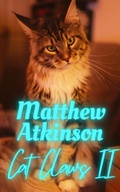 Cover: Cat Claws II - Matthew Atkinson