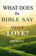 Cover: What Does the Bible Say About Love - Titus Neckles