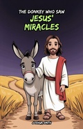 Cover: The Donkey Who Saw Jesus' Miracles (Bible Stories, #2) - Bright Minds Reads