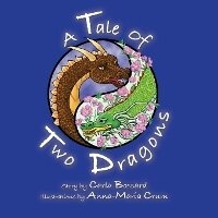 Enlarge image Cover: A Tale of Two Dragons - Carla Bossard