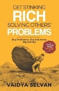 Cover: Get Stinking Rich Solving Others Problems - Copper Pages Publishing Inc.