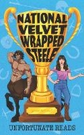 Cover: National Velvet Wrapped Steele - Unfortunate Productions LLC