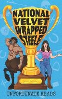 Enlarge image Cover: National Velvet Wrapped Steele - Unfortunate Productions LLC
