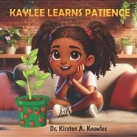 Enlarge image Cover: Kaylee Learns Patience - Farmer's Publishing House, LLC