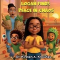 Cover: Logan Finds Peace in Chaos - Farmer's Publishing House, LLC
