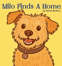 Enlarge image Cover: Milo Finds A Home - Shelton Publishing