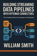 Abbildung von: Building Streaming Data Pipelines with Bytewax Connectors - HiTeX Press