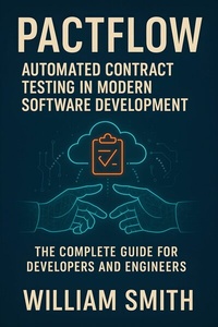 Abbildung von: Pactflow: Automated Contract Testing in Modern Software Development - HiTeX Press