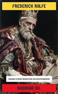 Enlarge image Cover: Hadrian VII. - Neu übersetzt Verlag