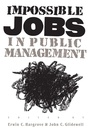Cover: Impossible Jobs in Public Management - University Press of Kansas