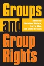 Cover: Groups and Group Rights - University Press of Kansas