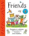 Cover: Friends: Axel Scheffler's gorgeous picture book about welcoming others and making friends - Alison Green Books
